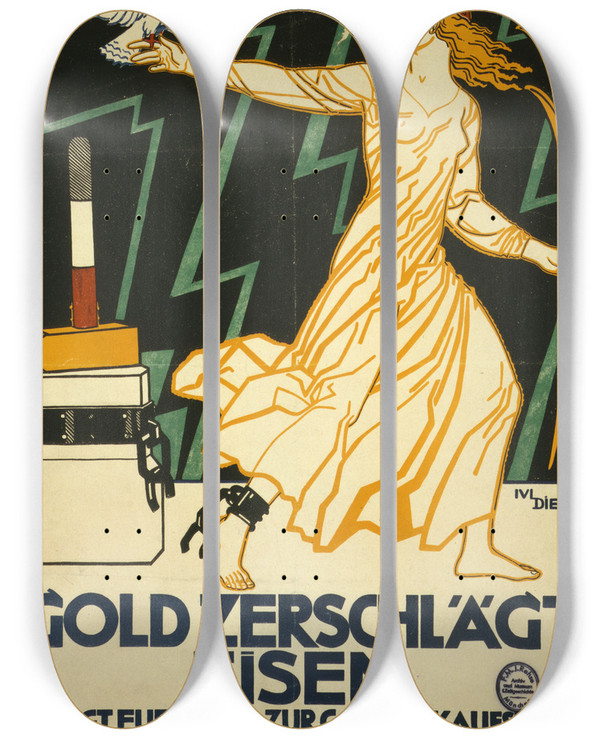 Triptych art skateboard deck of Julius Diez Gold Zerschlcht Eisen Bringt Eurer Gold Zur Goldankaufstelle by Julius Diez (1870-1957)