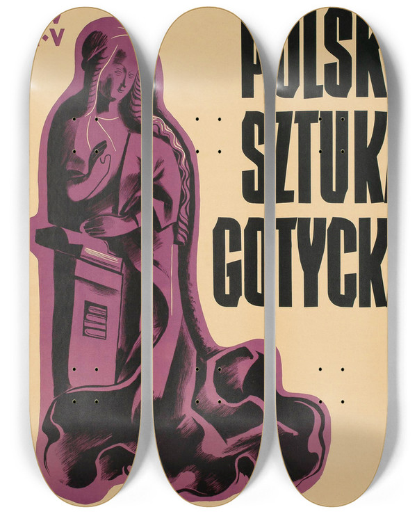 Triptych art skateboard deck of Antoni Wajwd Polska Sztuka Gotycka Wystawa Zorganizowana Przez Two Opieki Nad Zabytkami Przeszoci W Warszawie by Antoni Wajwod (1905-1944)