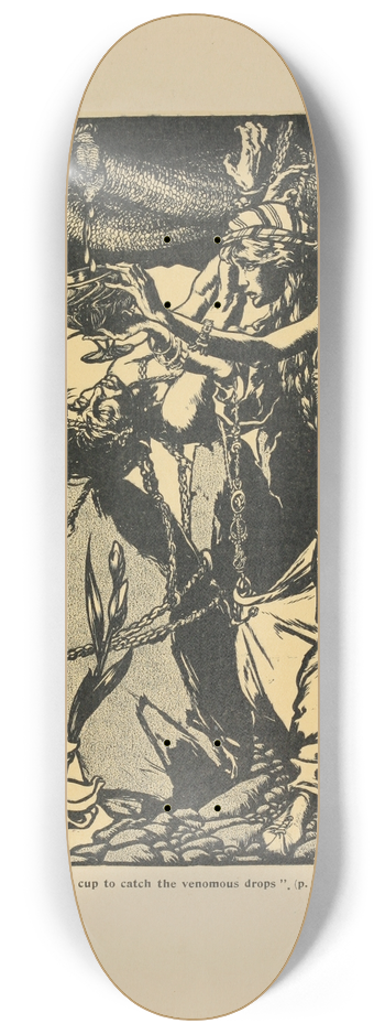 Arthur Rackham - Held a cup to catch the venomous drops 8.25 inch art skate deck