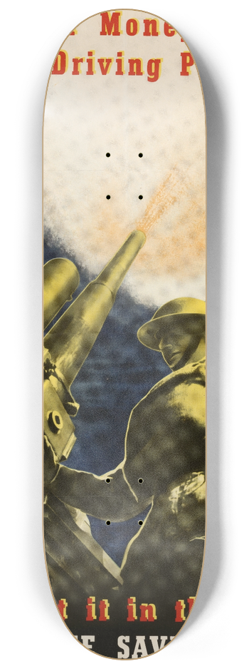 Frederick Henri Kay Henrion - Make Your Money Provide the Driving Power  Put it in the Post Office Savings Bank 8.25 inch art skate deck