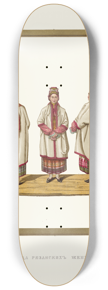 Fedor Grigoryevich Solntsev - Odezhda riazanskikh zhenshchin 8.25 inch art skate deck