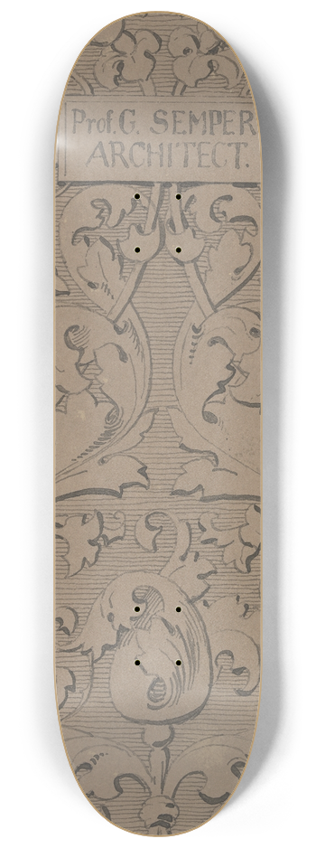 Gottfried Semper - Vegtabile Fllung mit Namensschild 8.25 inch art skate deck