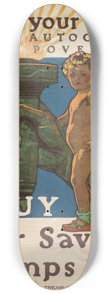 Herbert Paus - Save your child from autocracy & poverty Buy war savings stamps 8.25 inch art skate deck