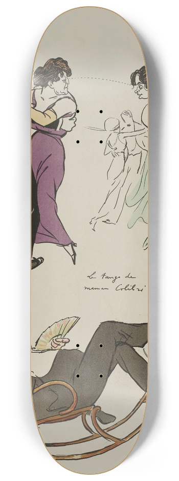Georges Goursat (Sem) - Le tango de maman Colibri ; Henri Bataille, Mme de Bray, Melle Bady, Comte Hallez-Claparde 8.25 inch art skate deck