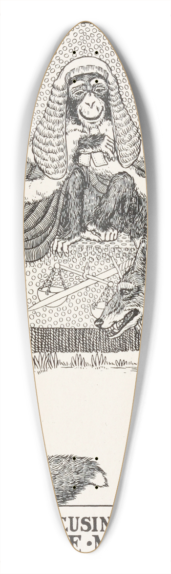 Percy J. Billinghurst - The Wolf Accusing the Fox before the Monkey 39.3 inch art pintail longboard deck