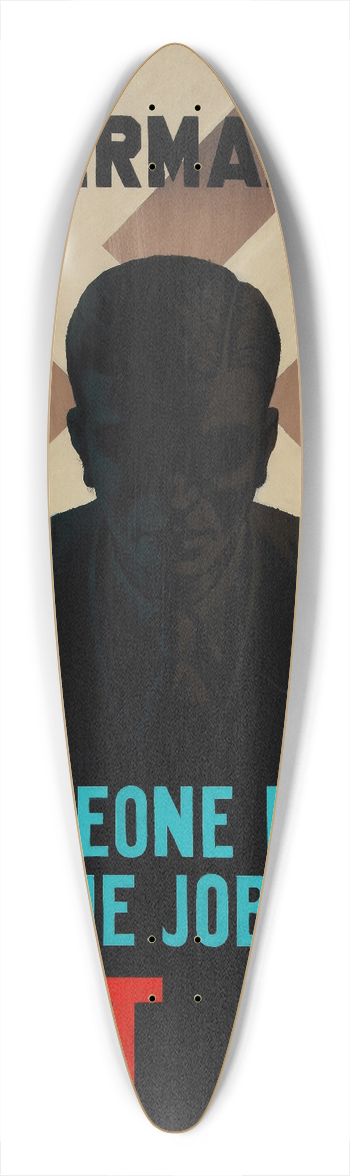 Roy Nockolds - iIn Germanysomeone is doing the same job as you. Beat him! 39.3 inch art pintail longboard deck
