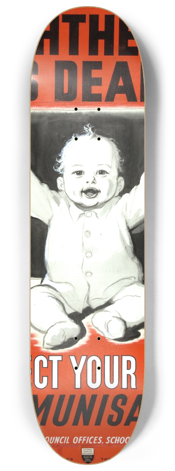 J H Dowd - Diptheria is deadly. Protect your child by immunisation 8.25 inch art skate deck