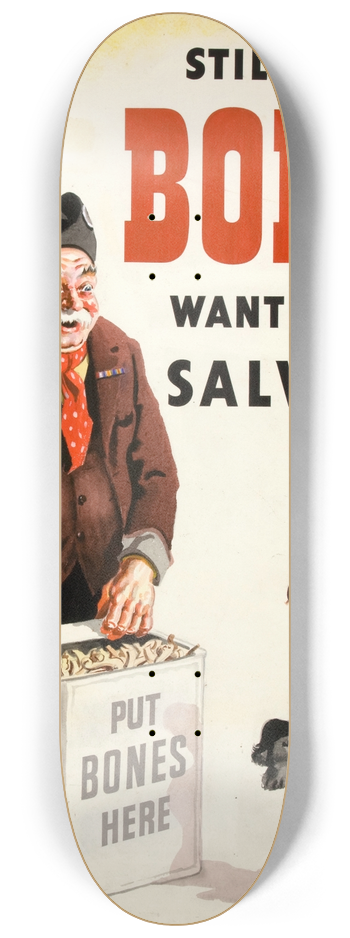 John Gilroy - Still more bones wanted for salvage 8.25 inch art skate deck