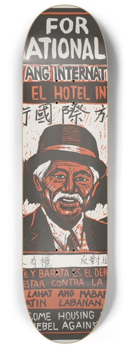 Rachael Romero - Fight for the International Hotel. Decent low-income housing is everybodys right. It is right to rebel against eviction 8.25 inch art skate deck