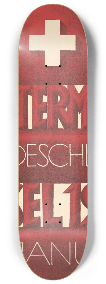 Robert Stcklin - Mustermesse Basel 1926, Meldeschluss 31. Januar 8.25 inch art skate deck