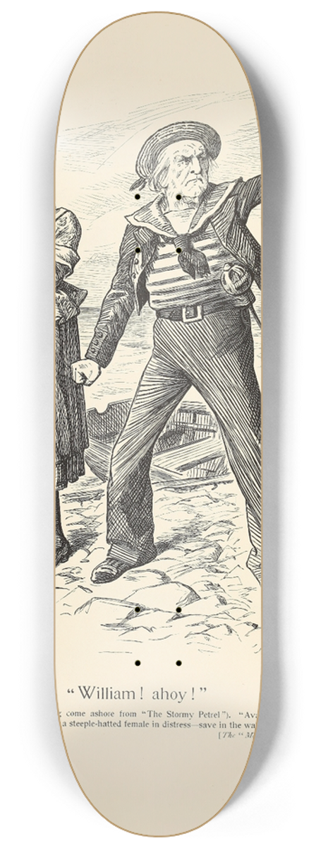 Sir John Tenniel - William! ahoy! 8.25 inch art skate deck