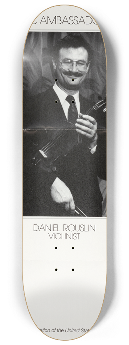 U.S. Information Agency - Artistic Ambassador (USA): Daniel Rouslin. Violinist 8.25 inch art skate deck