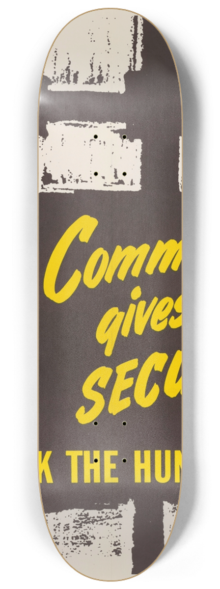 U.S. Information Agency - Communism Gives You Security 8.25 inch art skate deck
