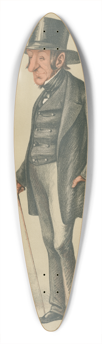 Carlo Pellegrini - Politicians  Proud and sincere, yet liberal and just, he refused to serve under the most humble of premiers. The Duke of Somerset. 7 August 1869 39.3 inch art pintail longboard deck