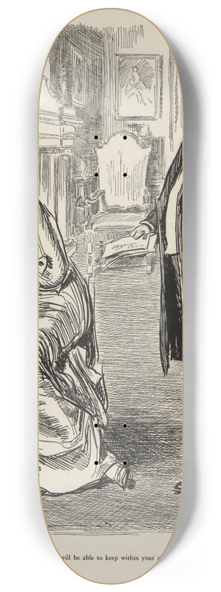 Charles Dana Gibson - Husband; Do you think you will be able to keep within your allowance this month. 8.25 inch art skate deck