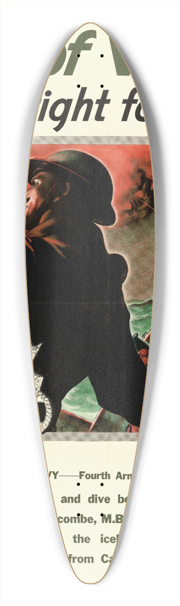 Hubert Rogers - Men of Valor  They Fight for You 39.3 inch art pintail longboard deck
