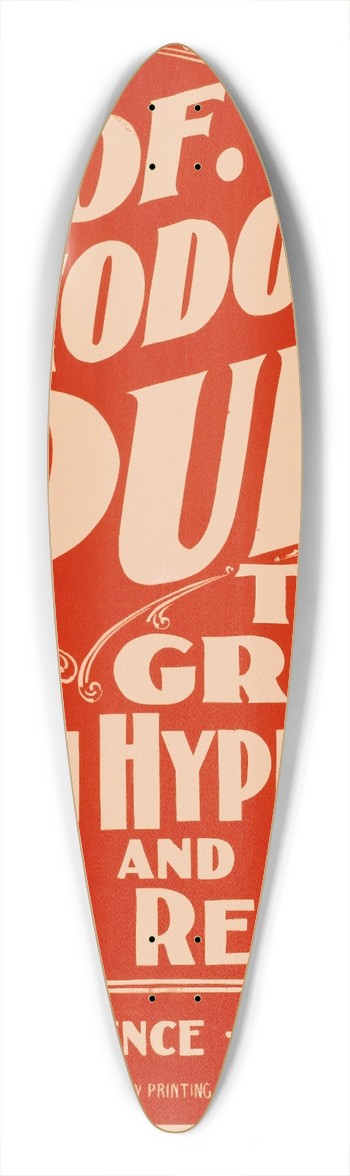 Winterburn Show Printing Co. - Prof. Theodore Pull, the great German hypnotist and mind reader 39.3 inch art pintail longboard deck