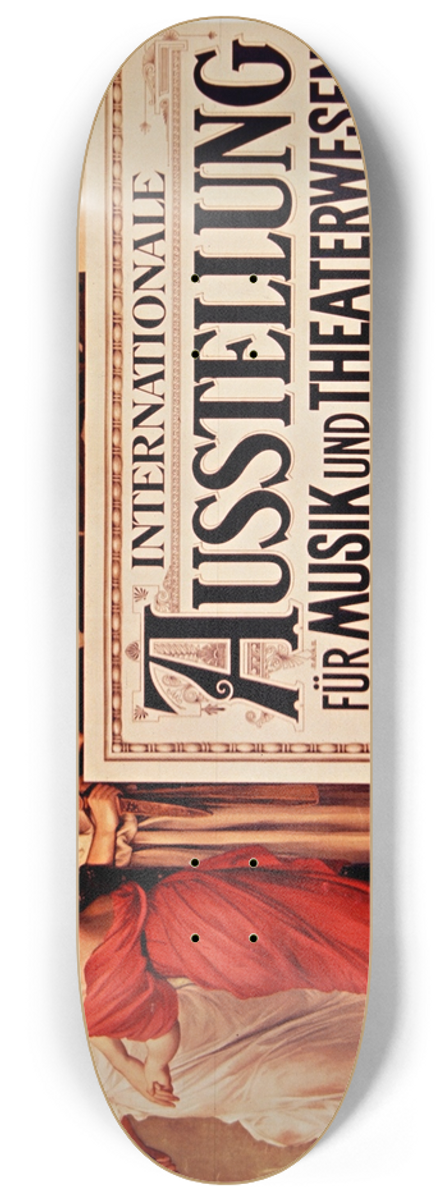 Ernst Klimt - Internationale Austellung fr Musik und Theaterwesen, Wien 1892 8.25 inch art skate deck