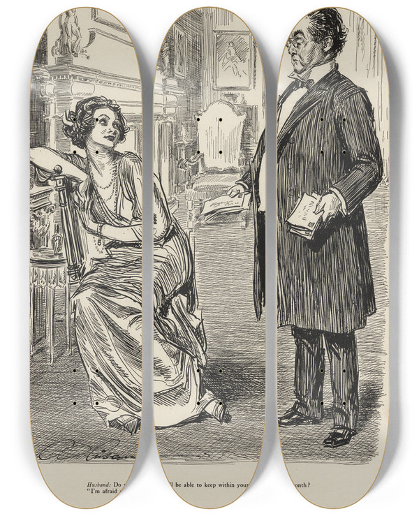 Triptych art skateboard deck of Charles Dana Gibson Husband Do You Think You Will Be Able To Keep Within Your Allowance This Month by Charles Dana Gibson (1867-1944)