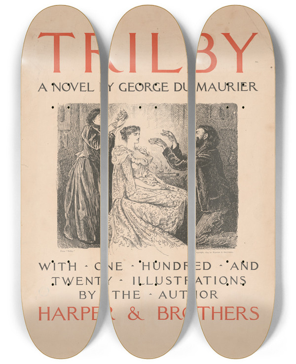 Triptych art skateboard deck of George Du Maurier Trilby A Novel By George Du Maurier by George Du Maurier (1834-1896)