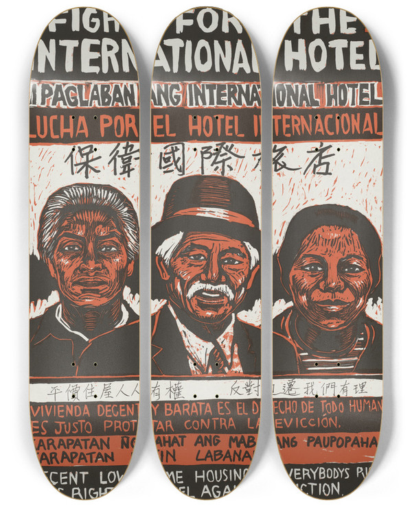 Triptych art skateboard deck of Rachael Romero Fight For The International Hotel Decent Lowincome Housing Is Everybodys Right It Is Right To Rebel Against Eviction by Rachael Romero (1953)