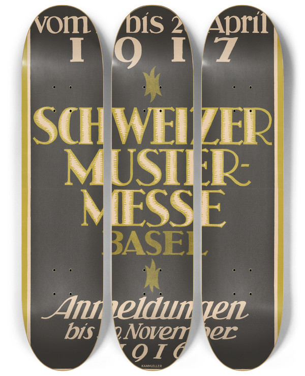Triptych art skateboard deck of Paul Kammller Vom 15 Bis 29 April 1917 Schweizer Mustermesse Basel Anmeldungen Bis 30 November 1916 by Paul Kammuller (1885-1946)