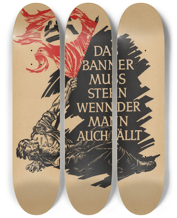 Triptych art skateboard deck of Werner Von Axsterheudtlass The Banner Must Stand Even If The Man Falls Albert Leo Schlageter by Werner von Axster-Heudtlass (1898-1949)