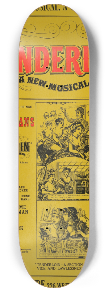 Artcraft Lithograph - Tenderloin, a new musical comedy 8.25 inch art skate deck