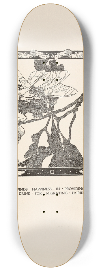 Dugald Stewart Walker - The oak finds happiness in providing a refreshing drink for migrating fairies 8.25 inch art skate deck