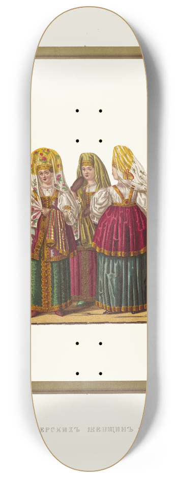 Fedor Grigoryevich Solntsev - Odezhda Tverskikh zhenshchin i devits 8.25 inch art skate deck