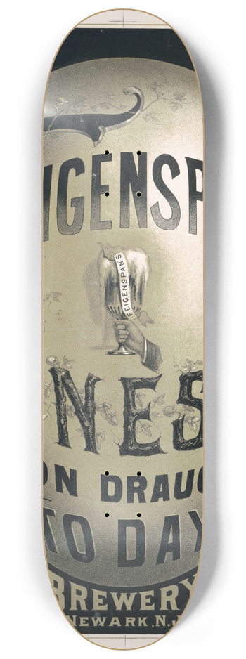 Herman Bartsch - 1887, Feigenspans finest on draught today 8.25 inch art skate deck