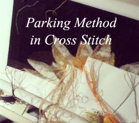 Cross Stitch Parking Method Cross Stitch Parking Method