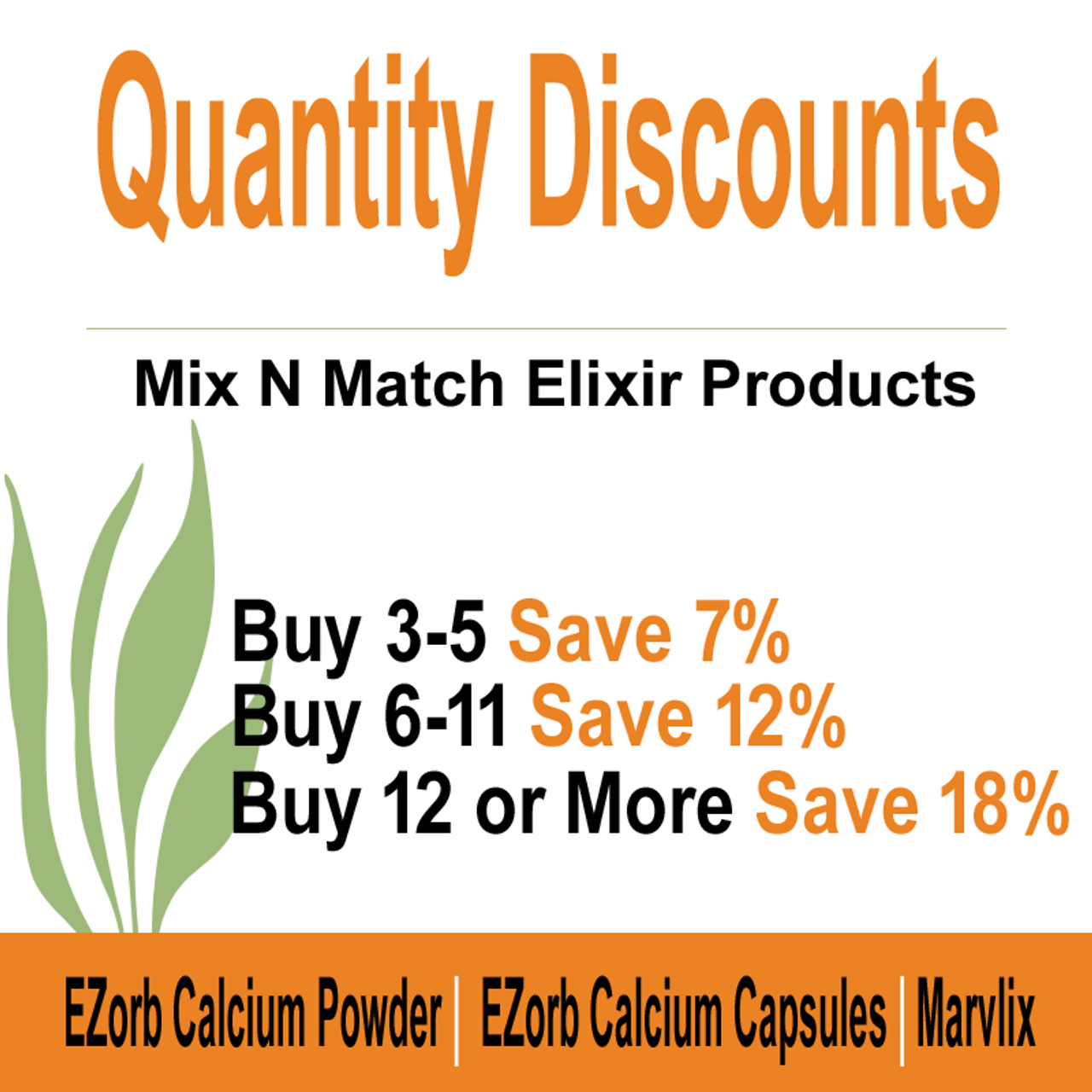 Elixir Industry Quantity Discounts. Mix N Match Elixir Industry Products for up to 18% off. Buy EZorb Calcium Capsules, EZorb Calcium Powder,  and Marvlix with Cordyceps Sinensis