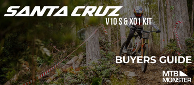 Santa Cruz V10 S & XO1 Kit | Buyers Guide | Differences and Comparisons