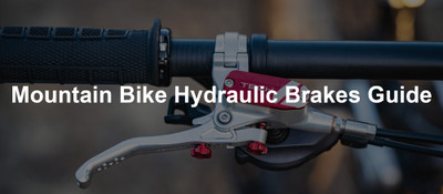 Mountain Bike Hydraulic Brakes Guide