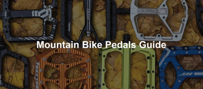 Mountain Bike Pedals Guide