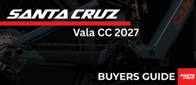 Santa Cruz Vala CC 2027 | Buyers Guide |  Model Overview