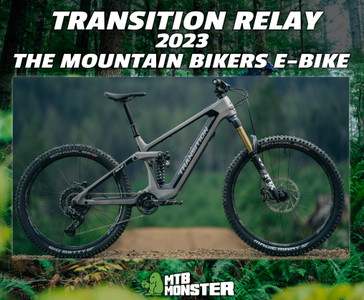 The all new Transition Relay 2023.... the e-bike for mountain bike purists! - MTB Monster