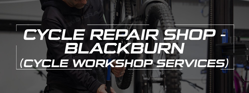 Cycle Repair Shop - Blackburn (Cycle Workshop Services)