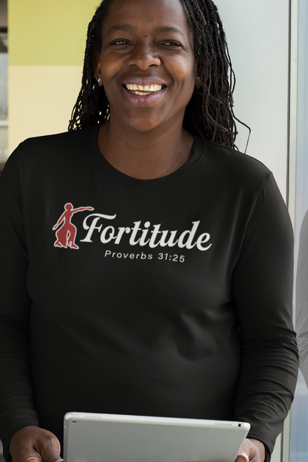 Long  Sleeves  "Fortitude / Proverbs 31:25"  Apparel  (NOT FOR SALE)