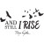Still I Rise Wall Art Decal