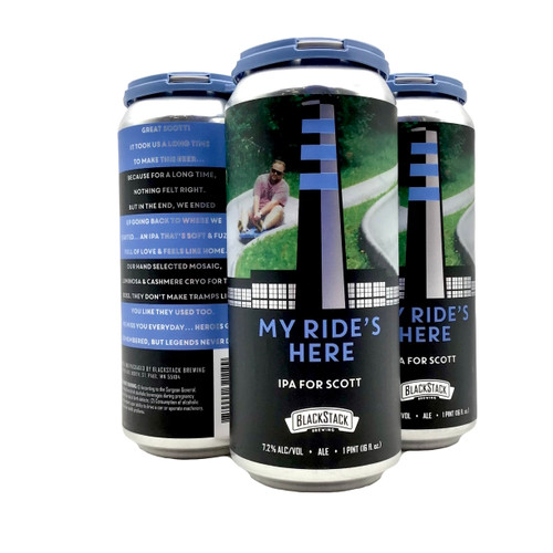 BLACKSTACK MY RIDES HERE IPA FOR SCOTT 4pk 16oz. Cans