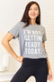 Simply Love I'M NOT GETTING READY TODAY Graphic T-Shirt