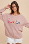 Annie Wear HELLO Embroidered Raglan Sleeve Sweater