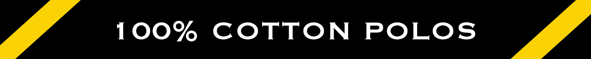 100% Cotton Polo 100% Cotton Polo