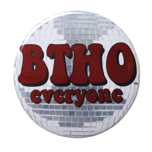 Tailgated Co Texas A&M Aggies round button featuring “BTHO everyone” text over a silver disco ball background