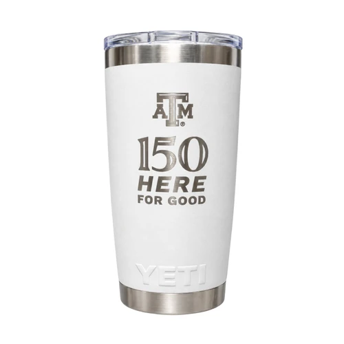 White YETI 20 oz stainless steel tumbler featuring a silver Texas A&M logo above the 150 Here For Good anniversary design, clear lid, stainless steel rim and base, and embossed YETI branding.