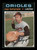 1971 Clay Dalrymple O-Pee-Chee #617 Orioles  *5173