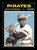 1971 Jose Martinez O-Pee-Chee #712 Pirates *5266
