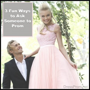 Looking for a Prom Date? Here are some fun ways to ask that special someone!